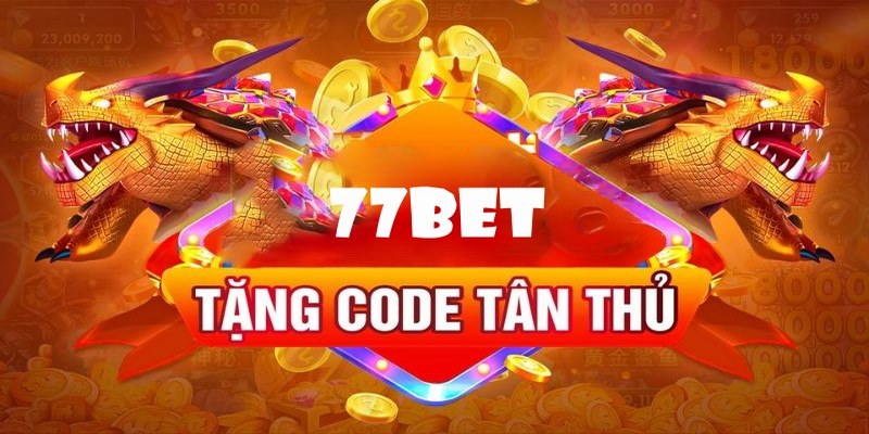 Code 77Bet mới nhất