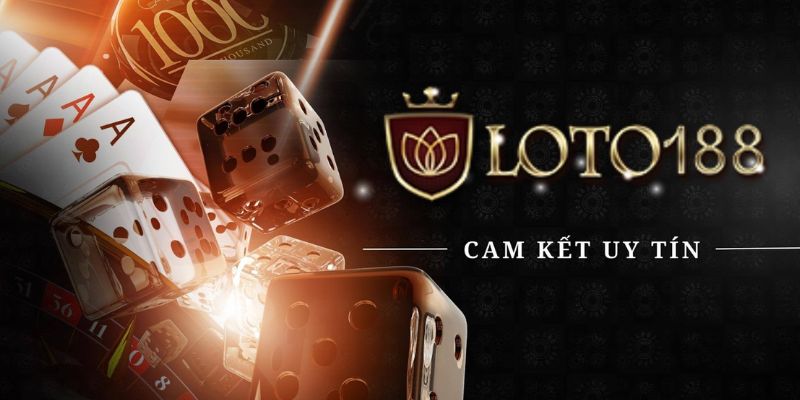 Loto188 - Nhà cái lô đề uy tín nhất hiện nay